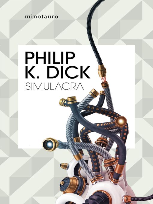 Title details for Simulacra by Philip K. Dick - Available